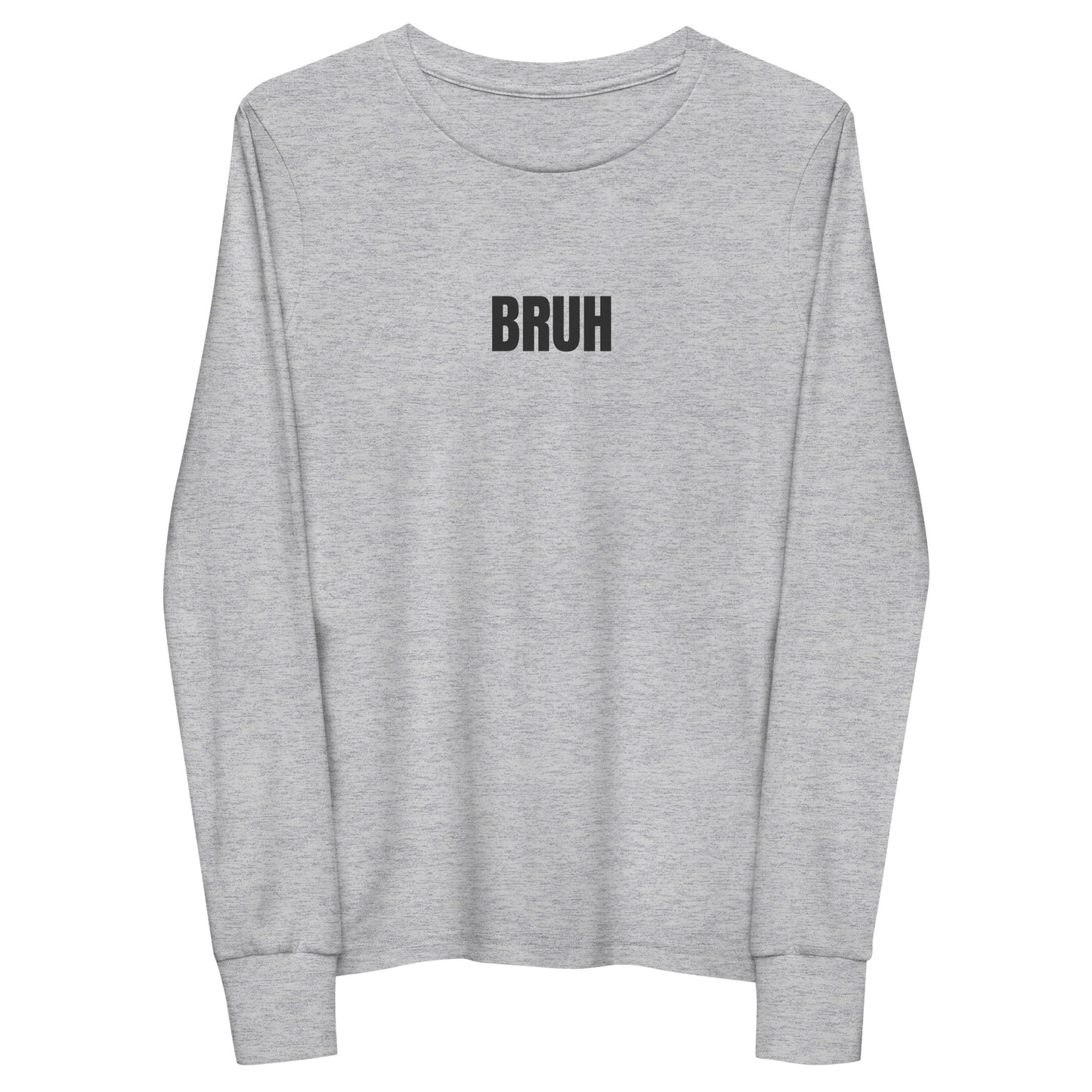 BRUH Long Sleeve Pullover